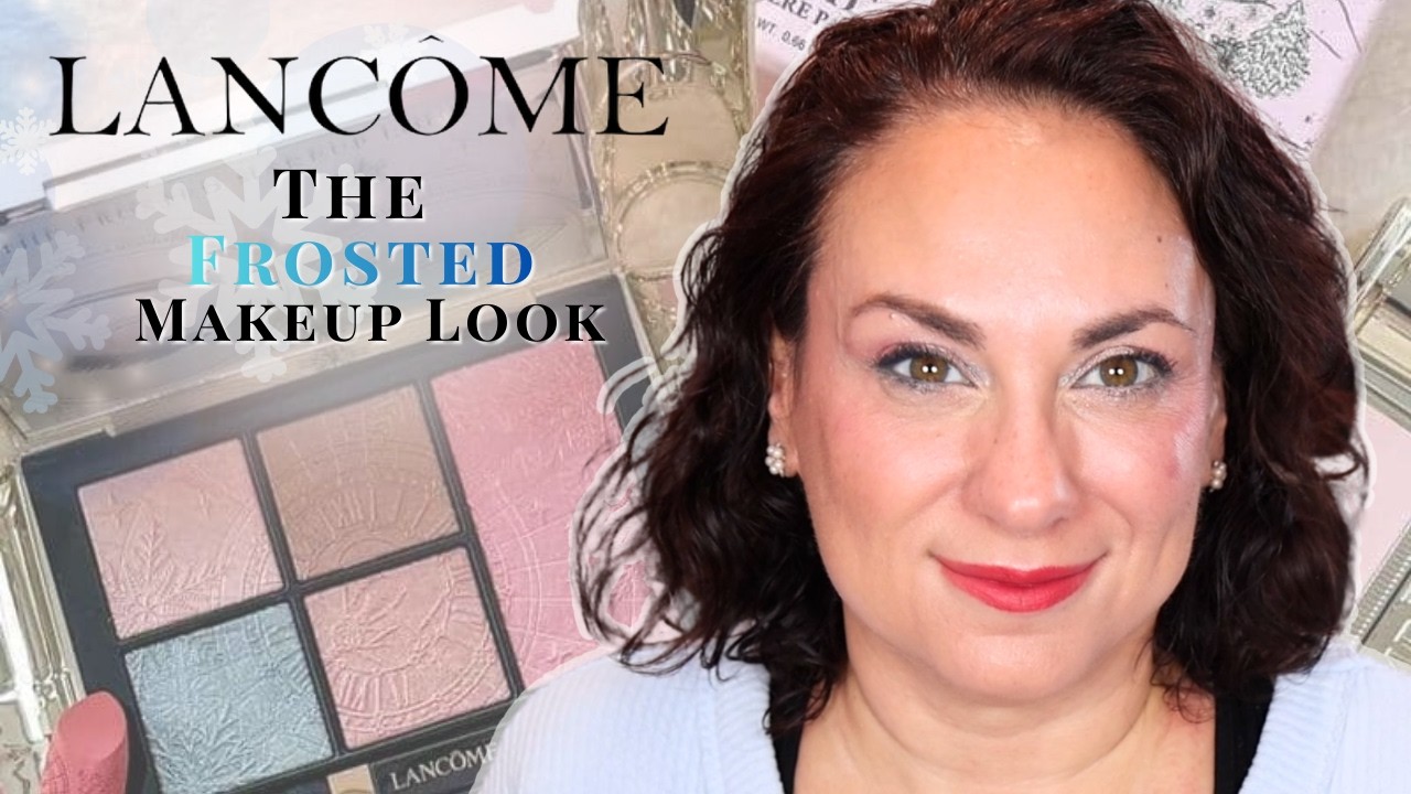 Lancôme Frosted Makeup Look ❄️ Full Face Tutorial + Winter GRWM