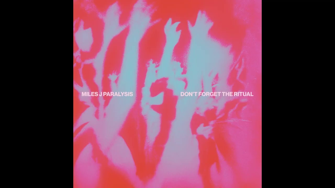 Miles J Paralysis - Don't Forget The Ritual - Don't Forget The Ritual EP - [EES052] - 2026