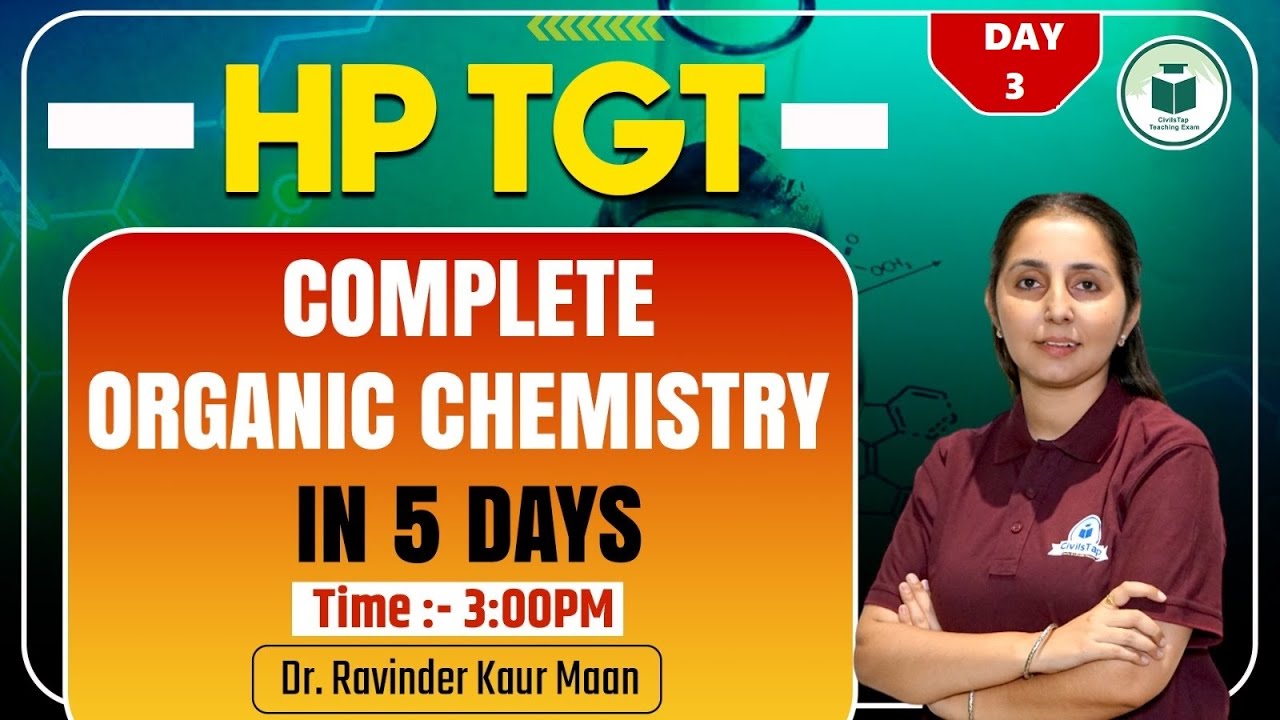 HP TGT Commission 2025 | Chemistry | Complete Organic Chemistry in 5 Days | CivilsTap Teaching Exam