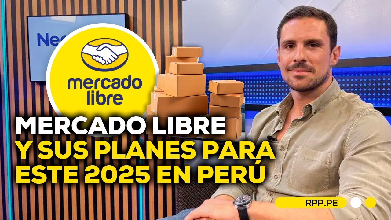 ¿Qué planes tiene Mercado Libre en Perú este 2025? #NEGOCIOSRPP | ENTREVISTA