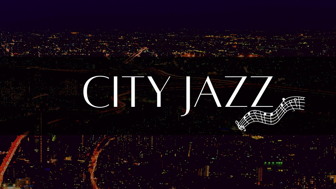 City Jazz for Ambience