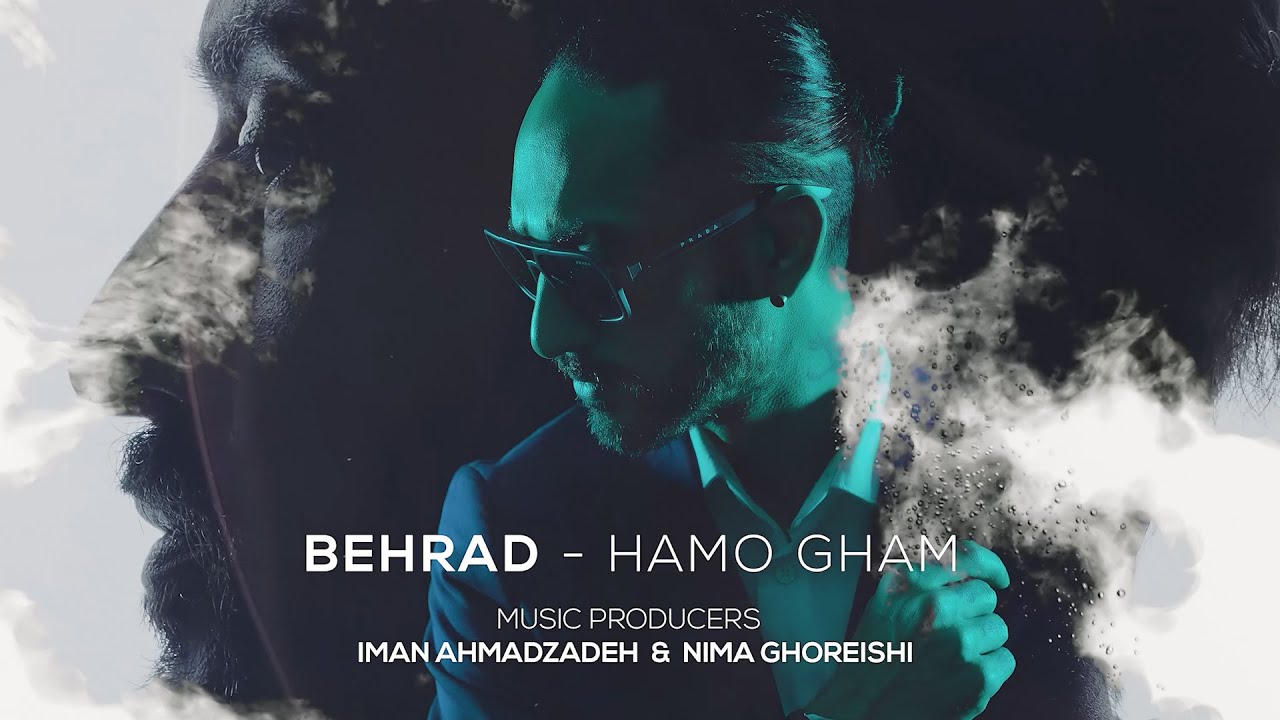 Behrad - Hamo Gham Official Music Video