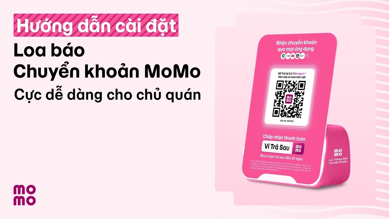 HƯỚNG DẪN CHI TIẾT SỬ DỤNG LOA THÔNG BÁO CHUYỂN KHOẢN