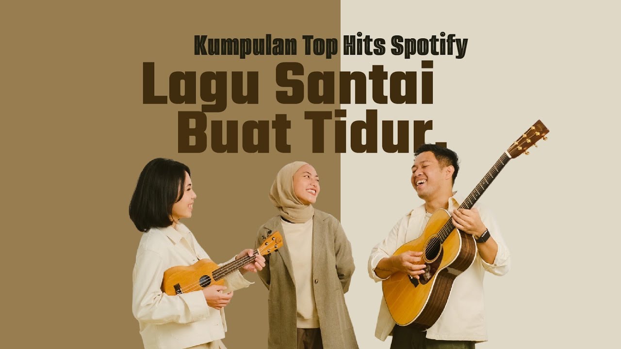 KUMPULAN LAGU SANTAI SPOTIFY BUAT TIDUR