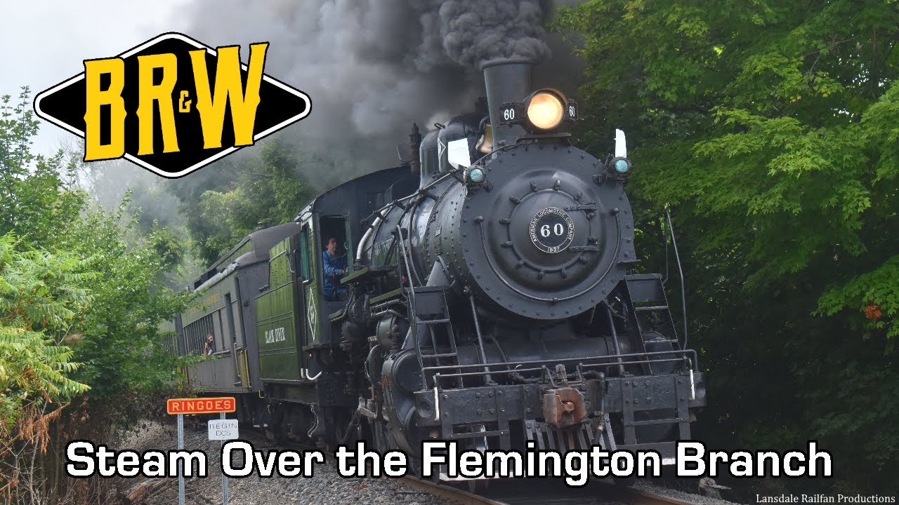 Black River & Western 60: Steam Over the Flemington Branch