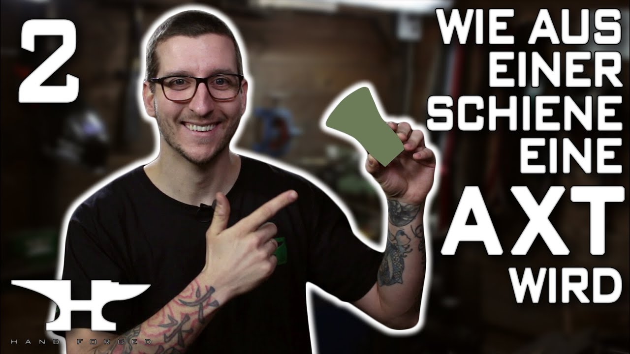 Eine Axt per Hand schmieden
