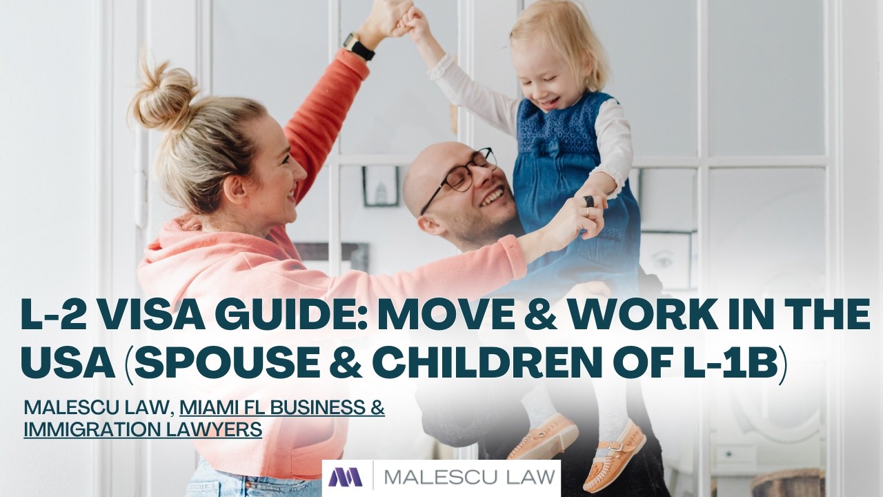 L-2 Visa Guide: Move & Work in the USA (Spouse & Children of L-1B)