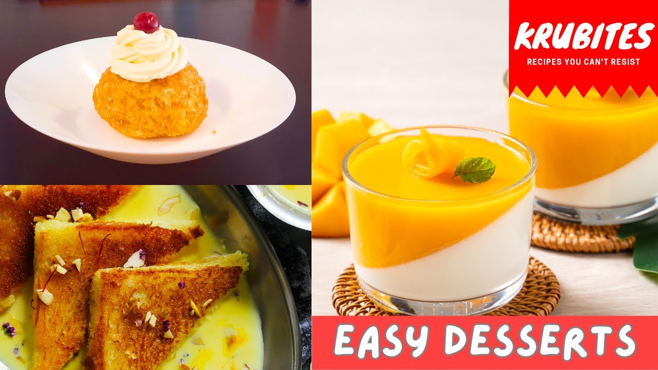 Easy Desserts | Fried Ice cream | Mango Panna cotta | Double ka Meetha | Irresistible | Desserts