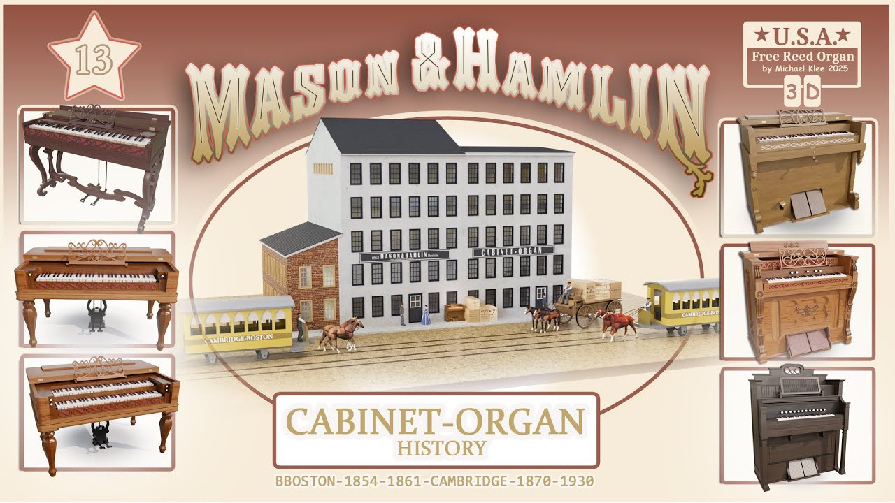 MASON & HAMLIN - Cabinet Organ History 1854-1930 - Factories/Instruments/Advertising-series part 13