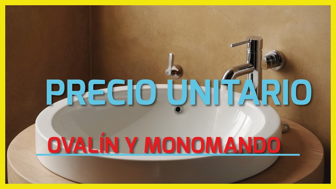 Precio unitario Ovalín y monomando