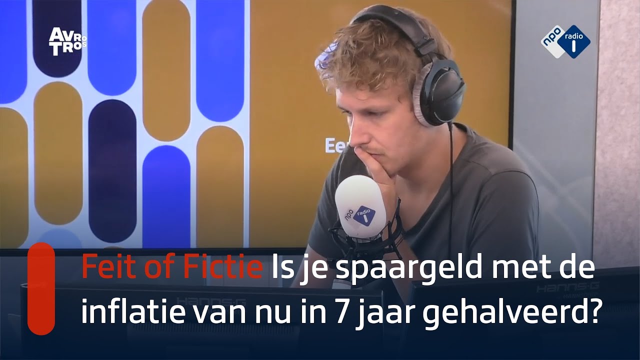Is je spaargeld met de huidige inflatie binnen 7 jaar gehalveerd? | NPO Radio 1