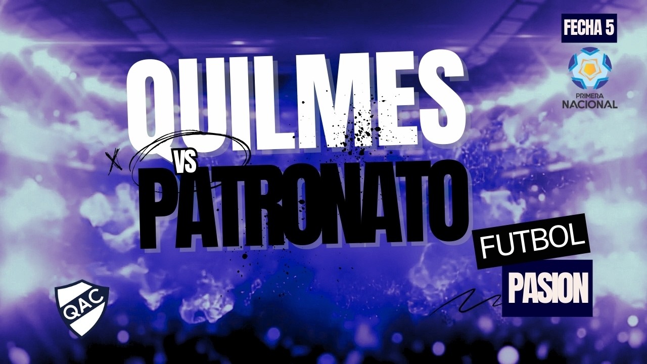 #Quilmes - #Patronato  | Primera Nacional | Fecha 05 (Grupo B) - Vivo