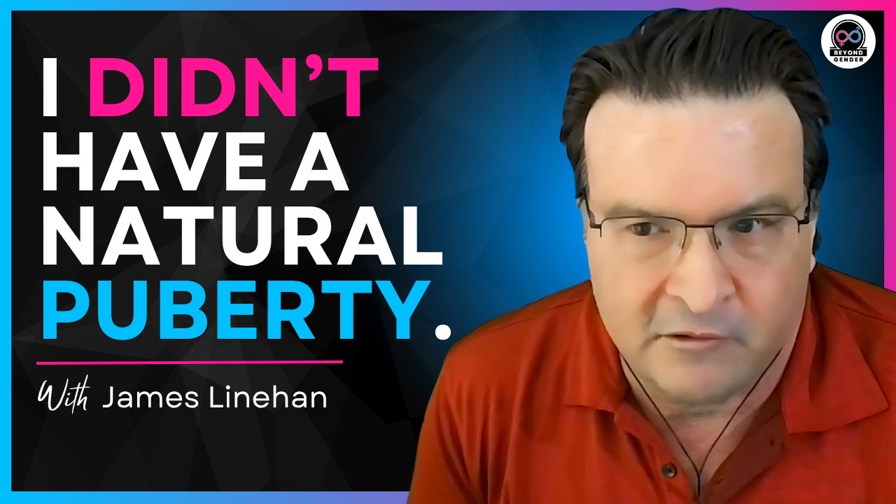 The Devastating Impact of Missing Puberty - James Linehan (#5)