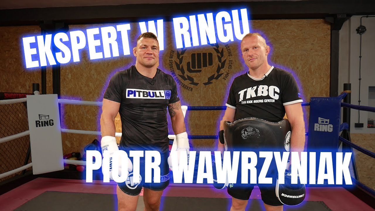EKSPERT W RINGU - Piotr Wawrzyniak