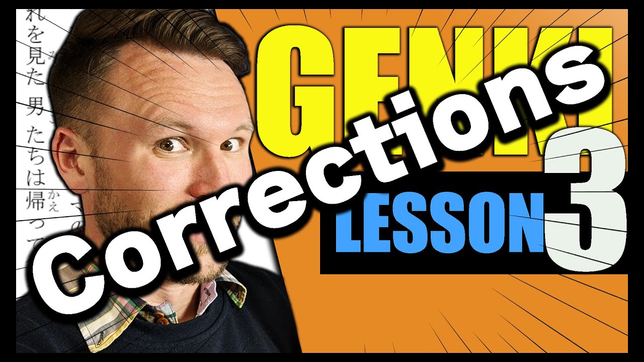 All Corrections for Genki Lesson 3 | ToKini Andy