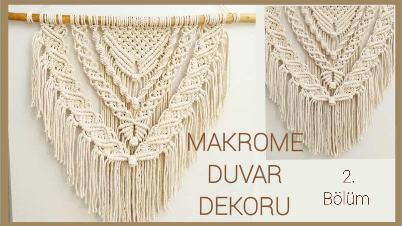 Makrome duvar dekoru / Part 2 /Makrome duvar süsü