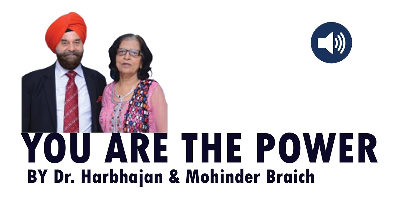 You Are The Power || By Dr. Harbhajan & Mohinder Braich