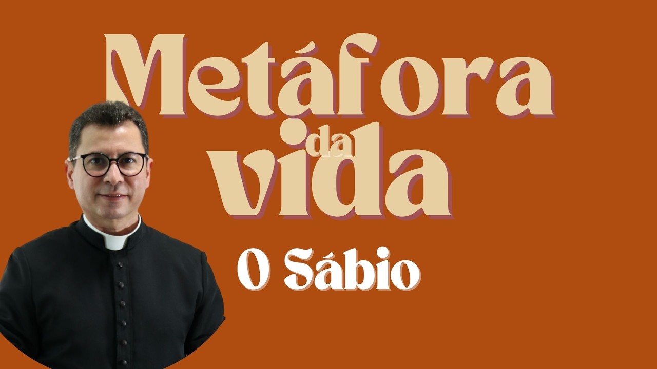 Metáforas da Vida | O Sábio