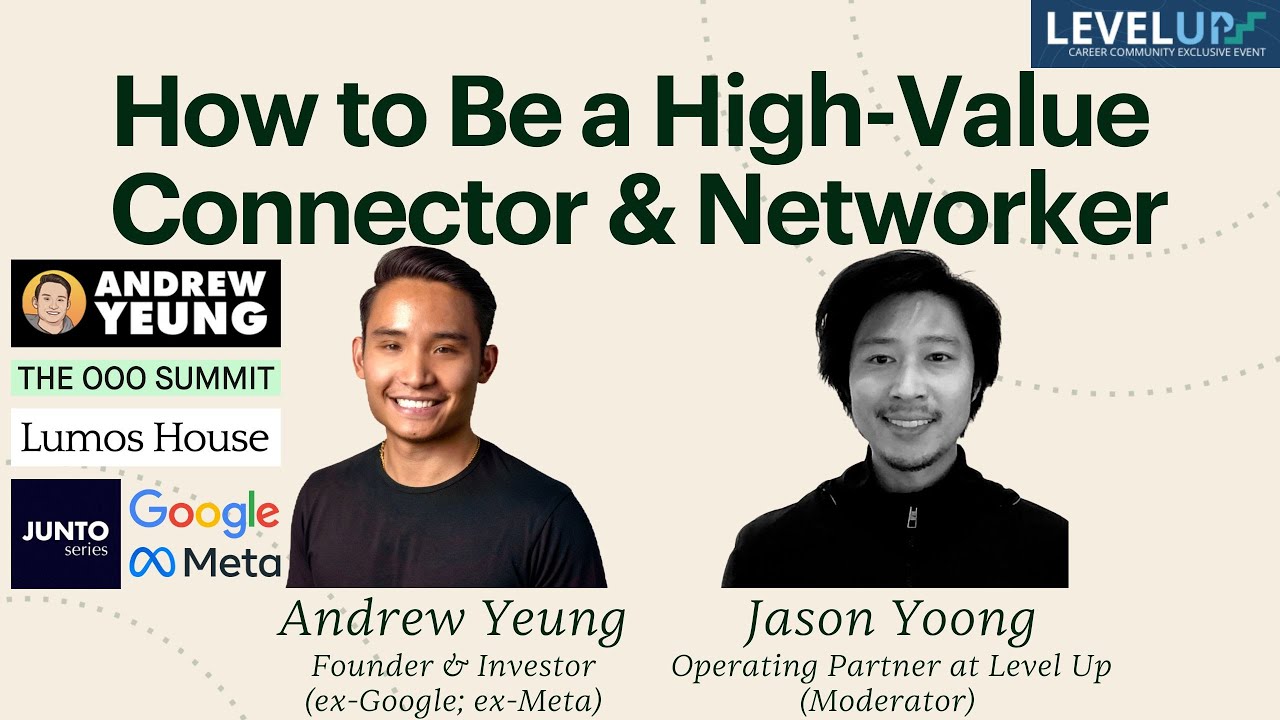 Be a High-Value Connector & Networker with Andrew Yeung (Founder & Investor; ex-Google; ex-Meta)