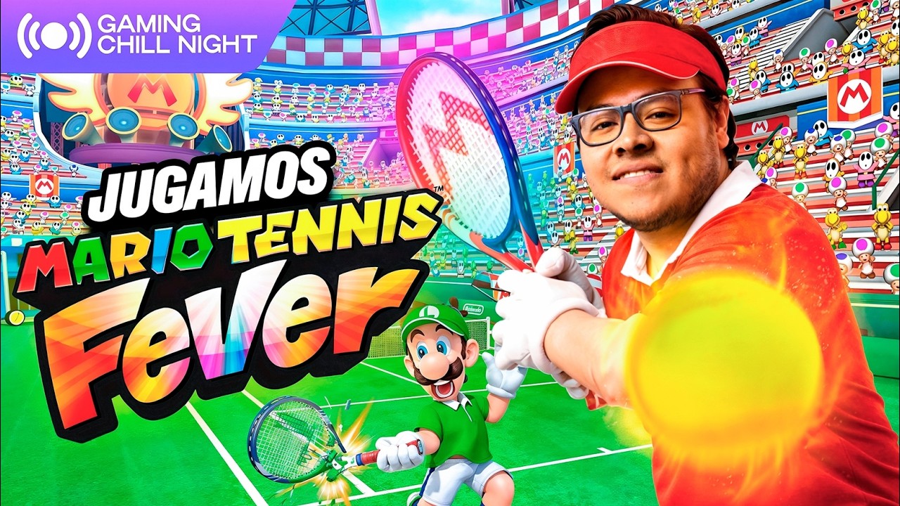 NADAL VS FEDERER en MARIO TENNIS FEVER | Gaming Chill Night