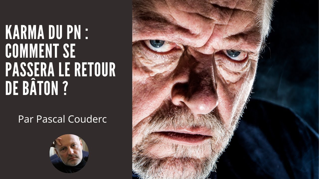 KARMA DU PN : Comment se Passera le Retour de Bâton ?
