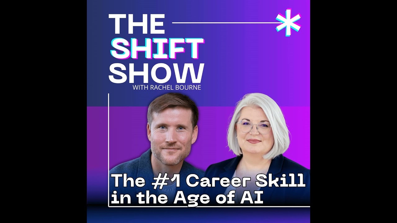Building Adaptability, the #1 Career Skill for the Age of AI with Ross Thornley | The Shift Show