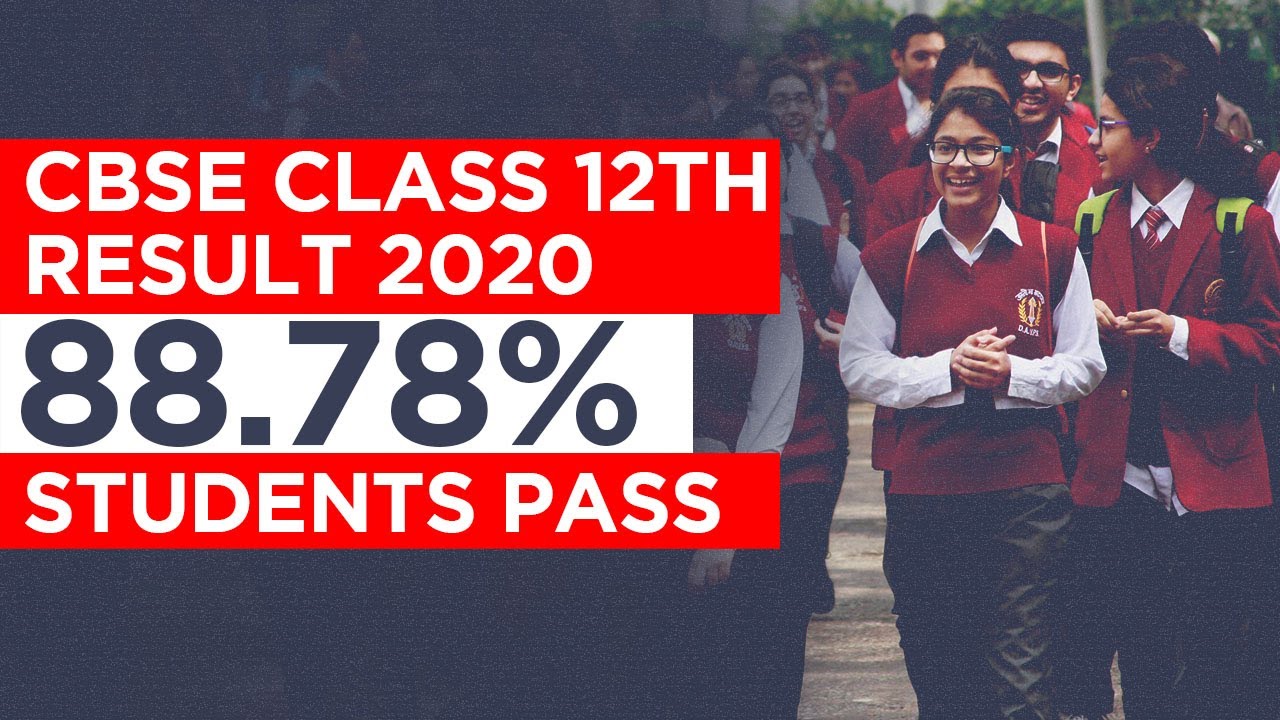 CBSE Class 12th Result 2020 Declared: Students का कुल पास प्रतिशत 88.78% रहा | Education News