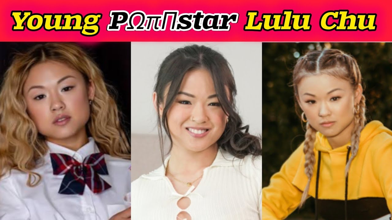 famous actress Lulu Chu | Popular actress Lulu Chu biography 