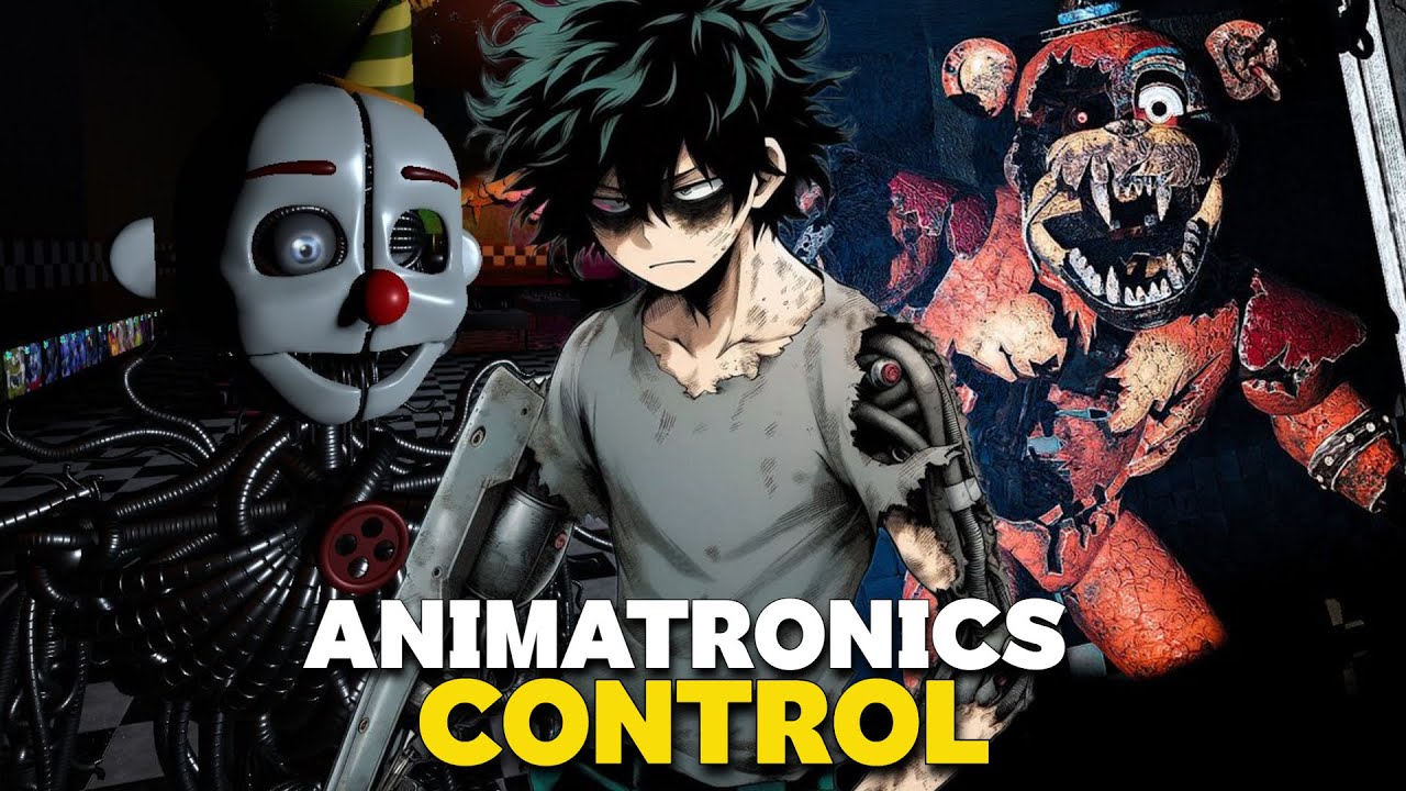 What If Deku Had a Quirk That Let Him Control Animatronics?