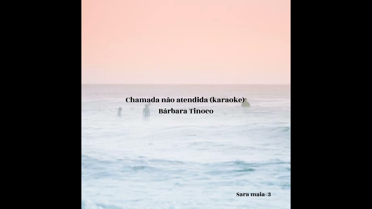 Chamada não atendida//Bárbara Tinoco (Karaoke)
