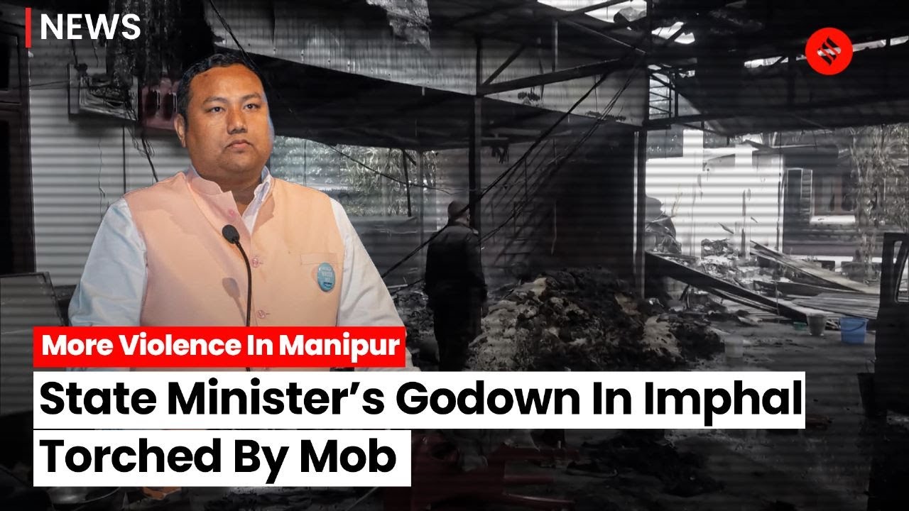 More Violence In Manipur: Mob Torches State Minister Susindro Meitei&rsquo;s Godown In Imphal