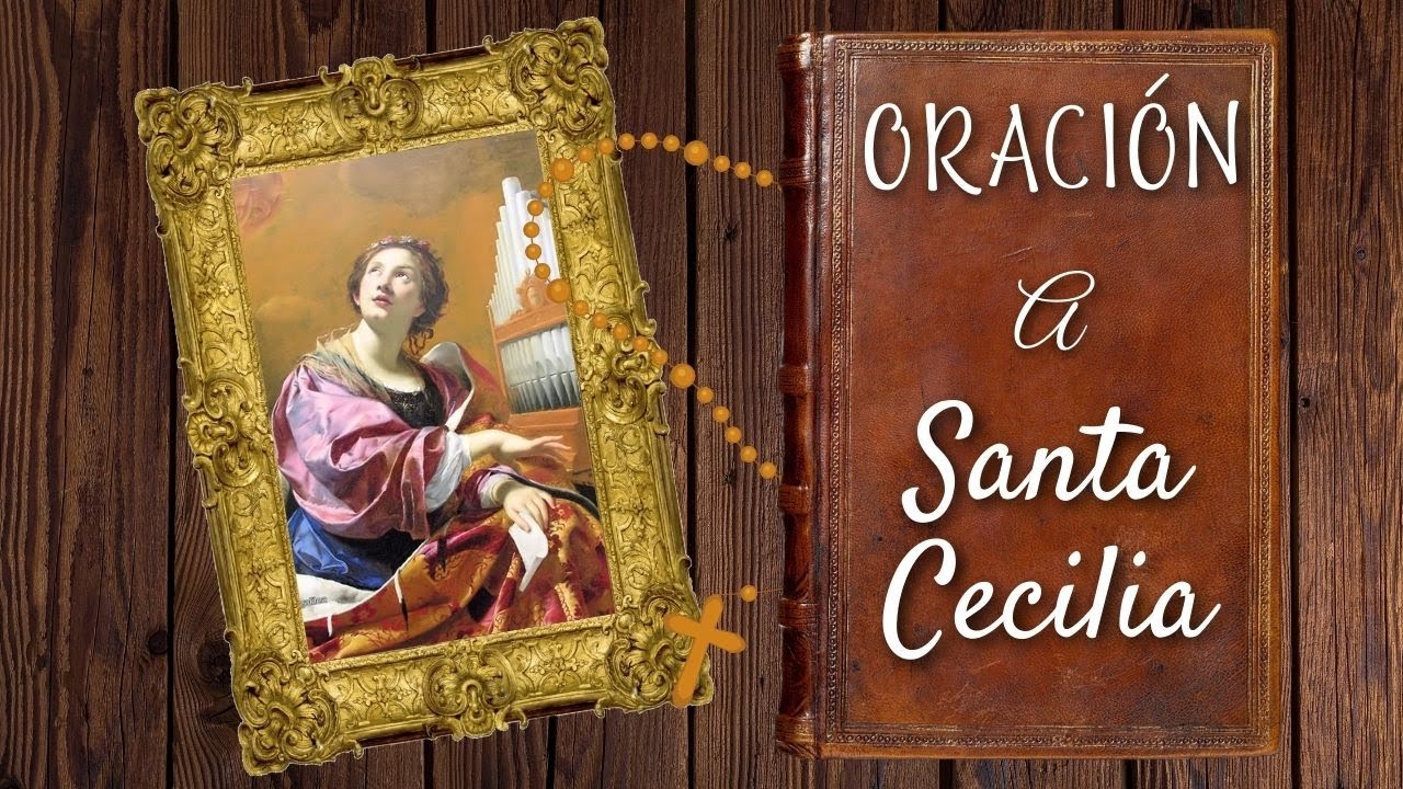 ORACIÓN A SANTA CECILIA - Patrona de los músicos | SHAJAJ  Ministerio Católico.