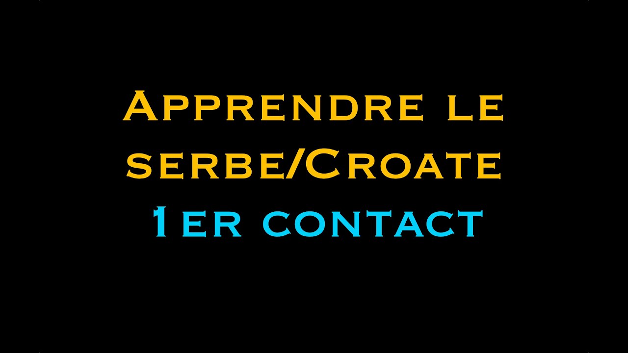 Le premier contact en serbe et croate - SerbeCroate.com
