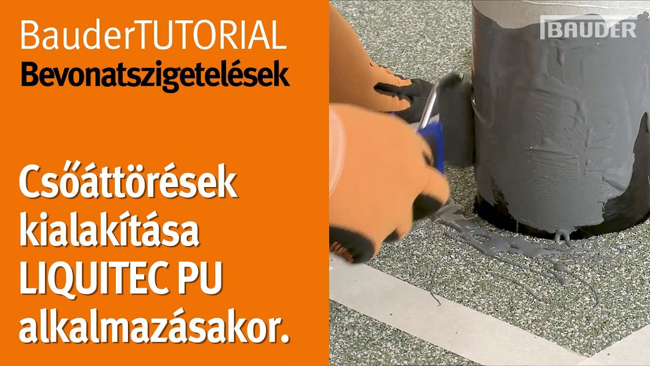 CSŐÁTTÖRÉS profin, biztonságosan, BauderLIQUITEC segítségével! | BauderTUTORIAL