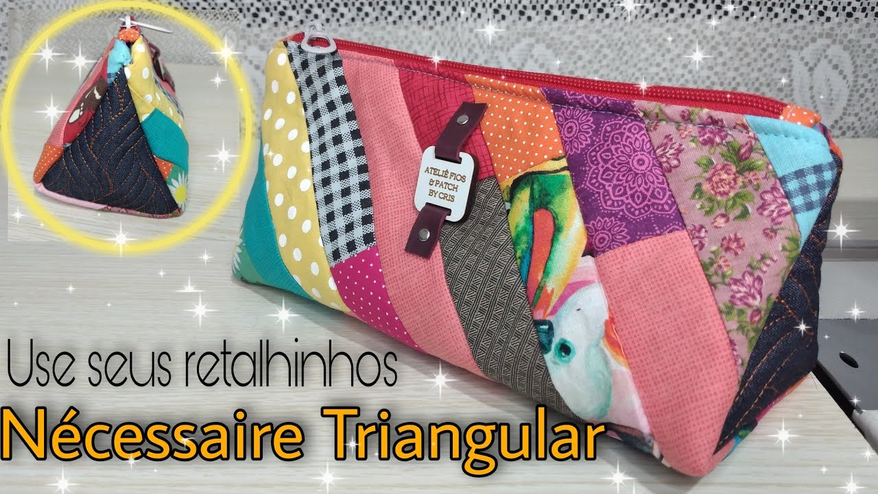 N&eacute;cessaire Triangular! Use seus retalhinhos e ganhe dinheiro 💰💰💰