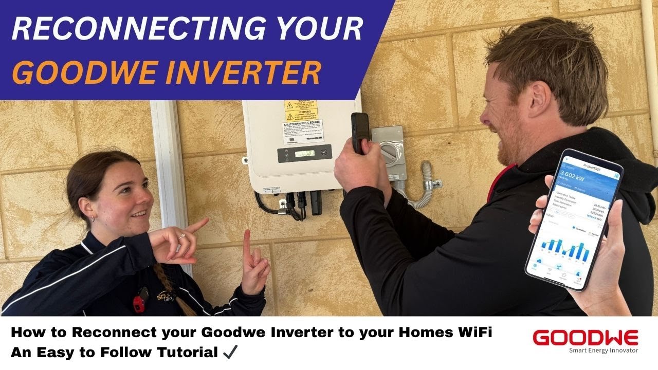 How to Reconnect your GOODWE Inverter to your Homes Wi-Fi