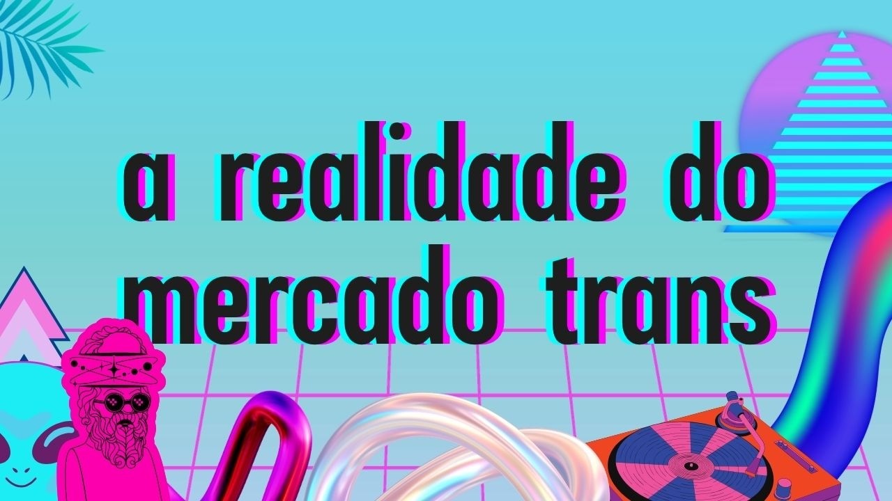 Os DESAFIOS INVISÍVEIS no TRABALHO para PESSOAS TRANS