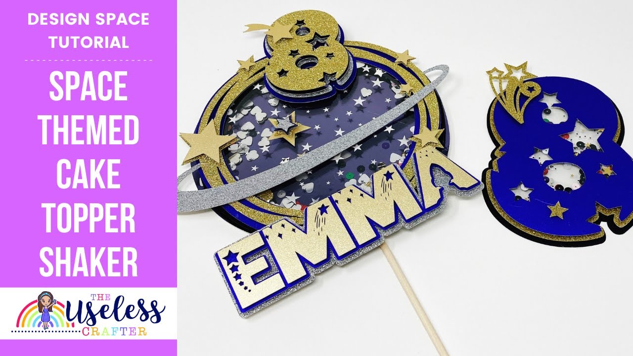 DIY - Cake Topper Shaker Space Birthday in Cricut's Design Space