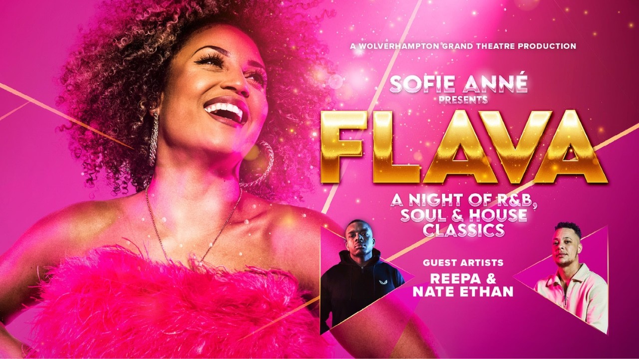Sofie Anné: FLAVA | Sat 7 Mar | Wolverhampton Grand Theatre