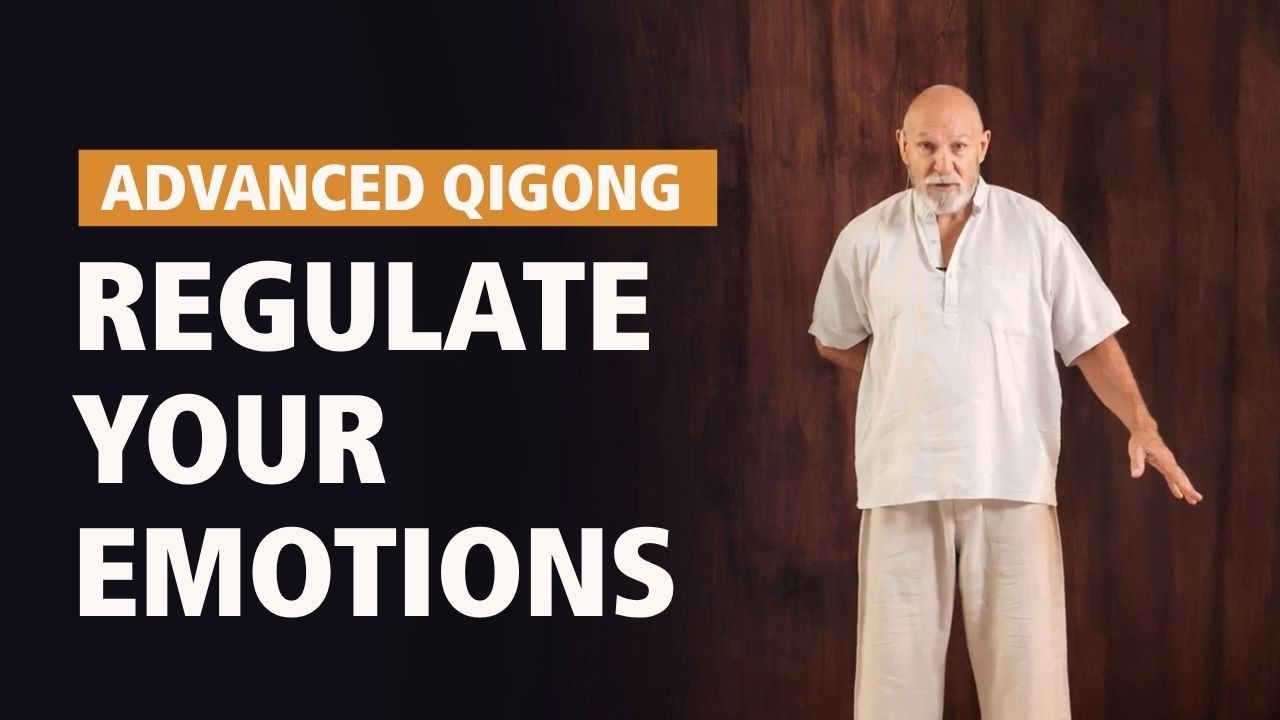 #61 | Advanced Qi Gong Class | How the Regulate Fear, Sadness, Anger and Joy using Qi Gong exercises