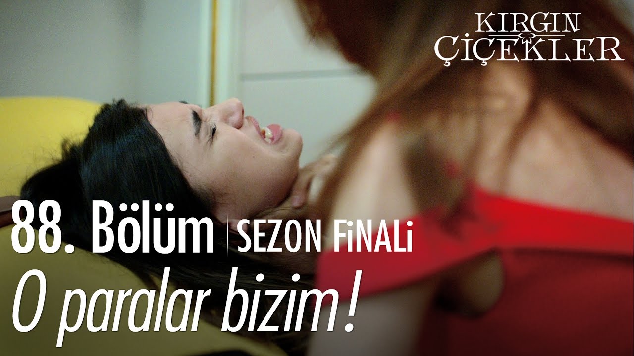 O paralar bizim! - Kırgın Çiçekler 88. Bölüm | Sezon Finali