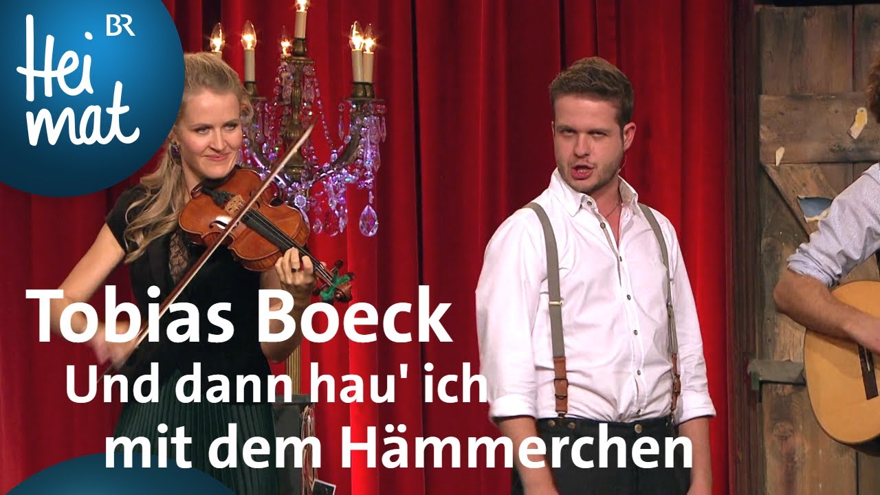 Tobias Boeck | Und dann hau' ich mit dem H&auml;mmerchen | Brettl-Spitzen | BR Heimat
