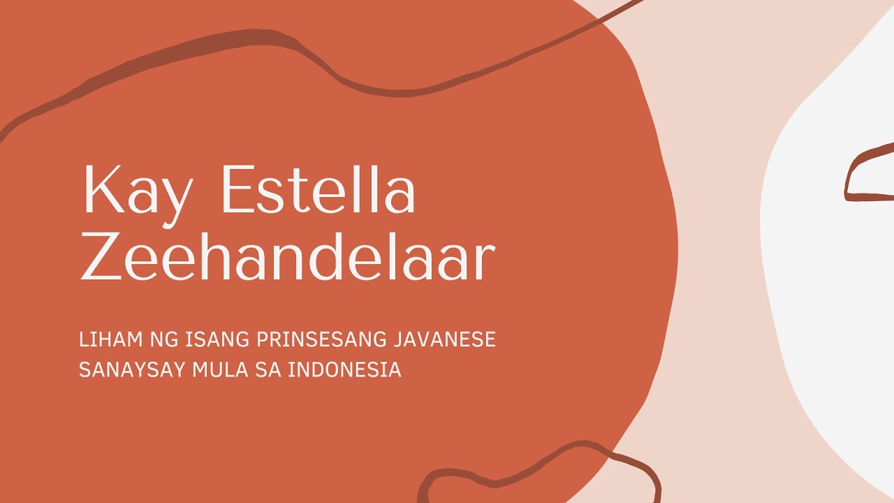 Kay Estella Zeehandelaar (Liham ng  Isang Prinsesang Javanese)