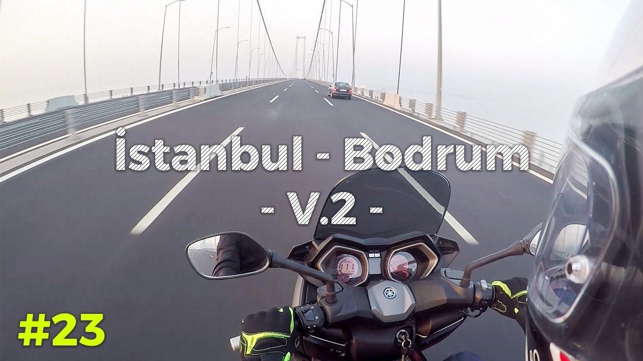 Yamaha XMAX 250 ile uzun yol / İstanbul - Bodrum V.2