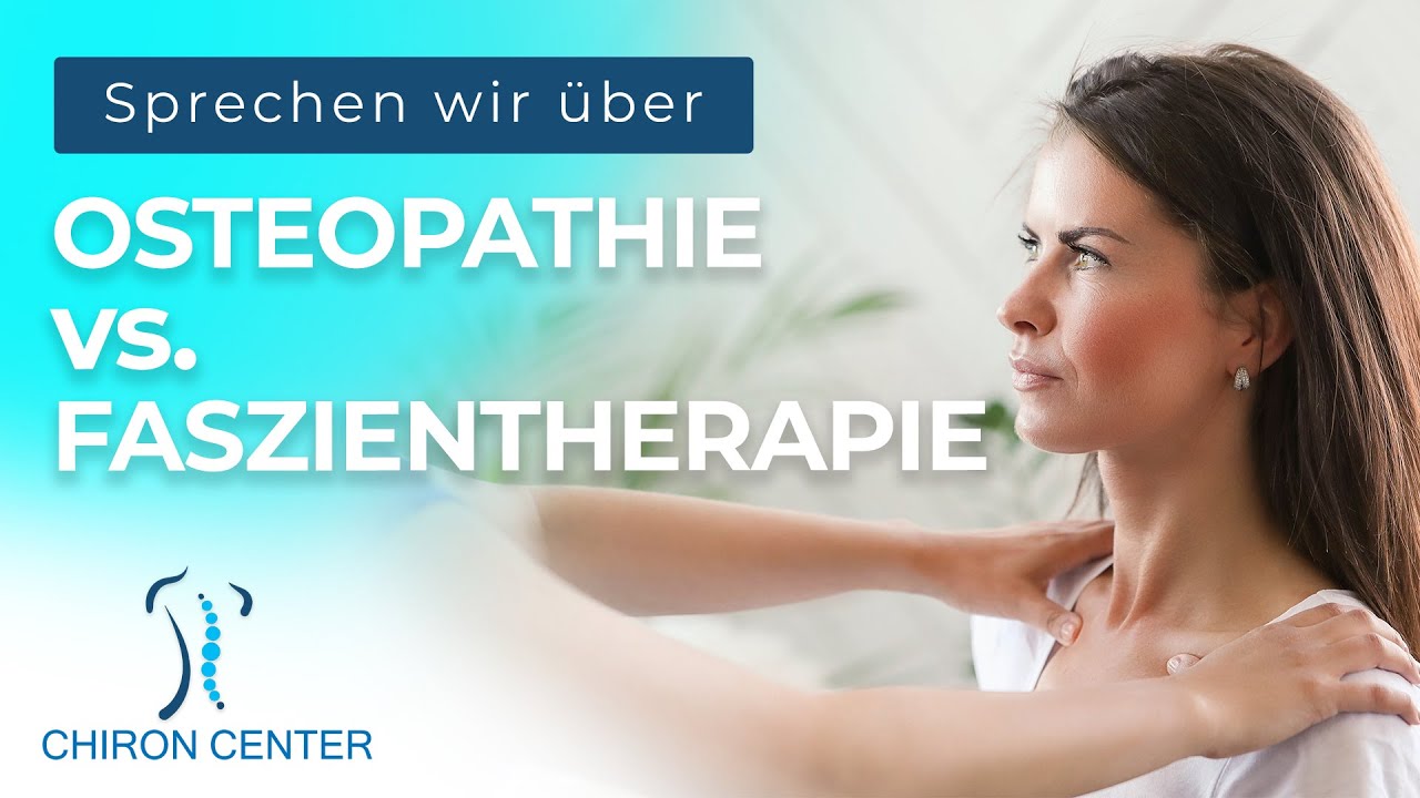 Osteopathie vs. Faszientherapie