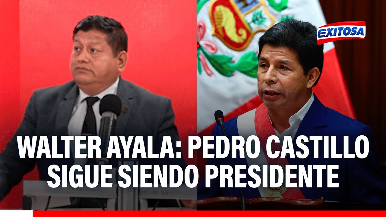 🔴🔵 Walter Ayala afirma que Pedro Castillo sigue siendo presidente: 