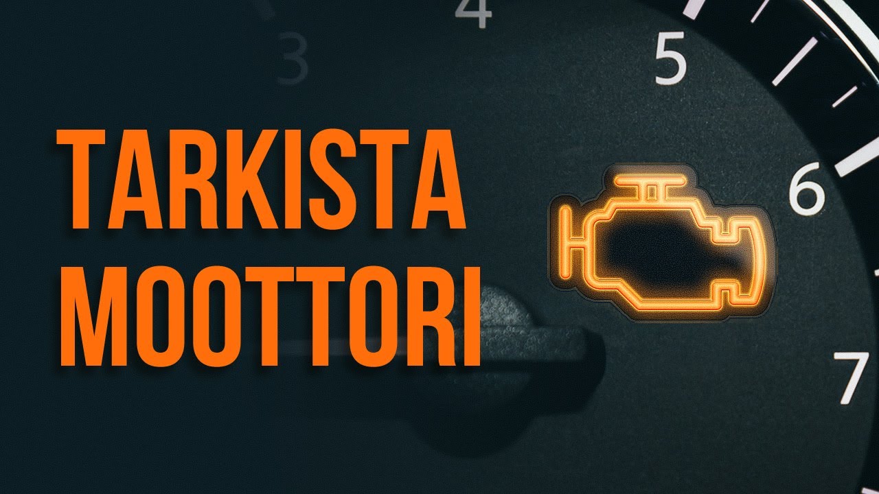 Mit&auml; tehd&auml;, jos moottorin merkkivalo syttyy | AUTODOCin vinkit