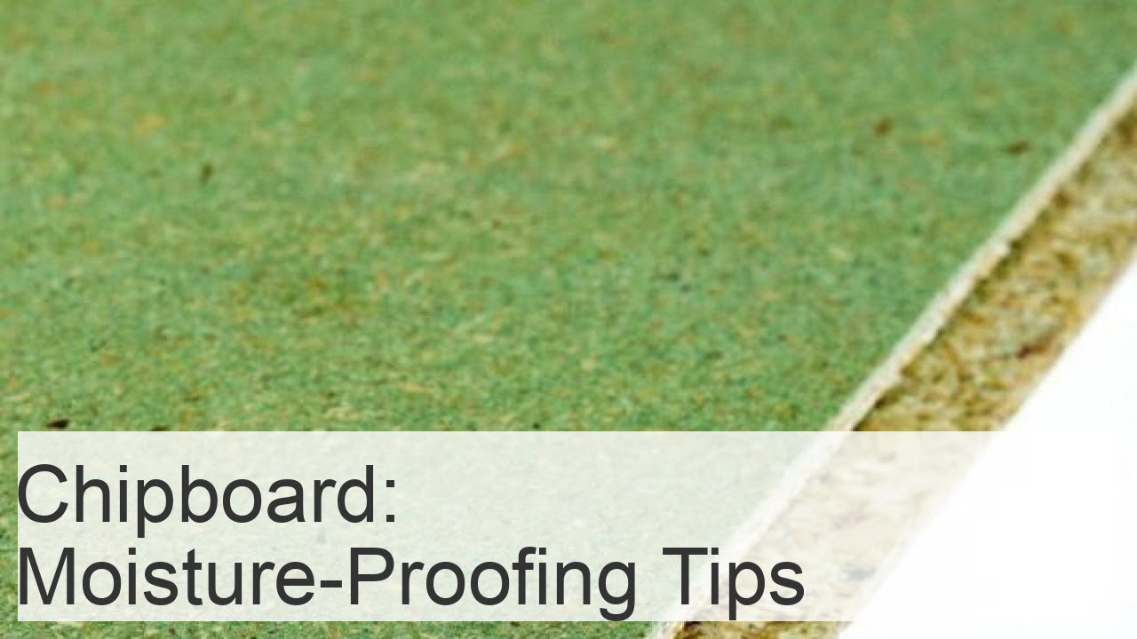 Making chipboard moisture resistant and extending its service life: best practices