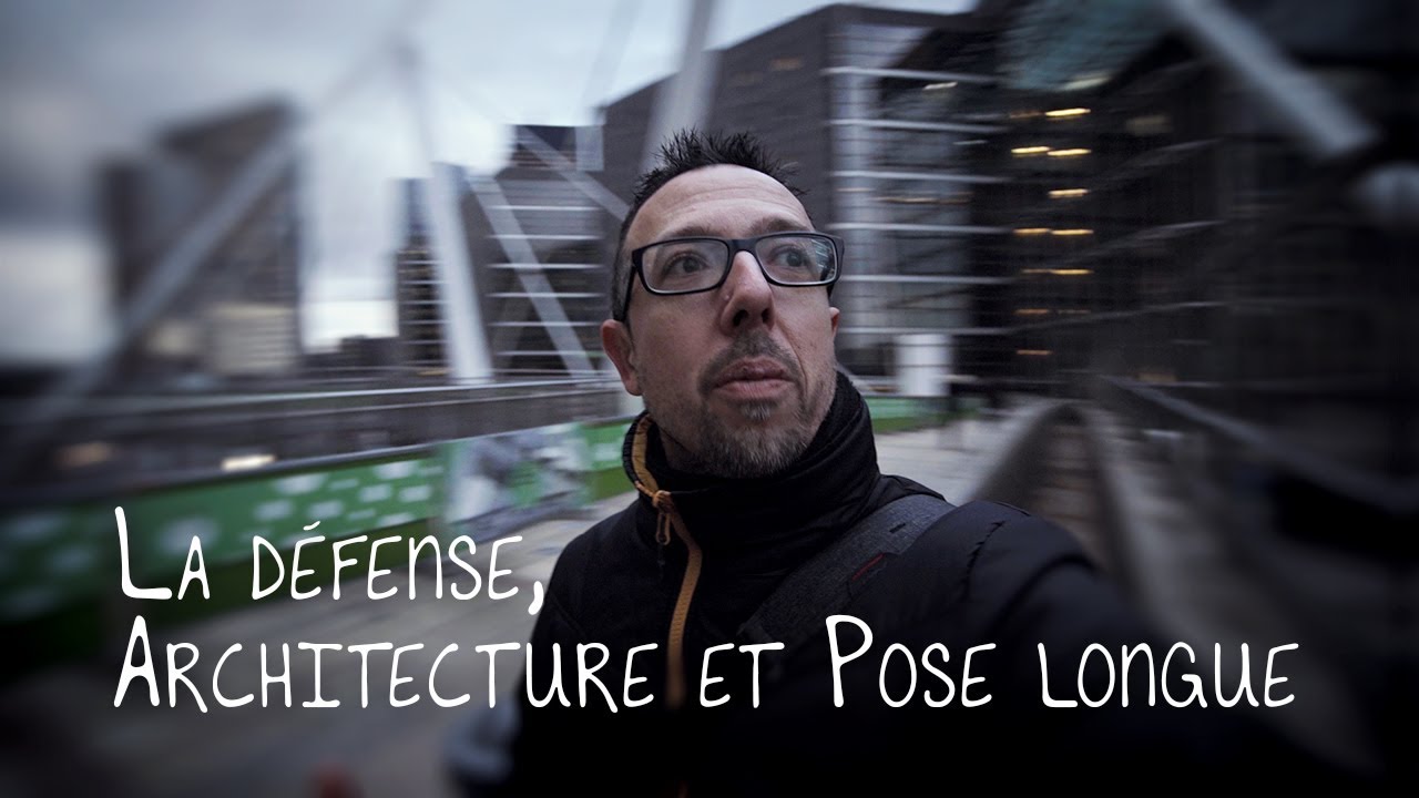 La Défense, Architecture et Pose longue