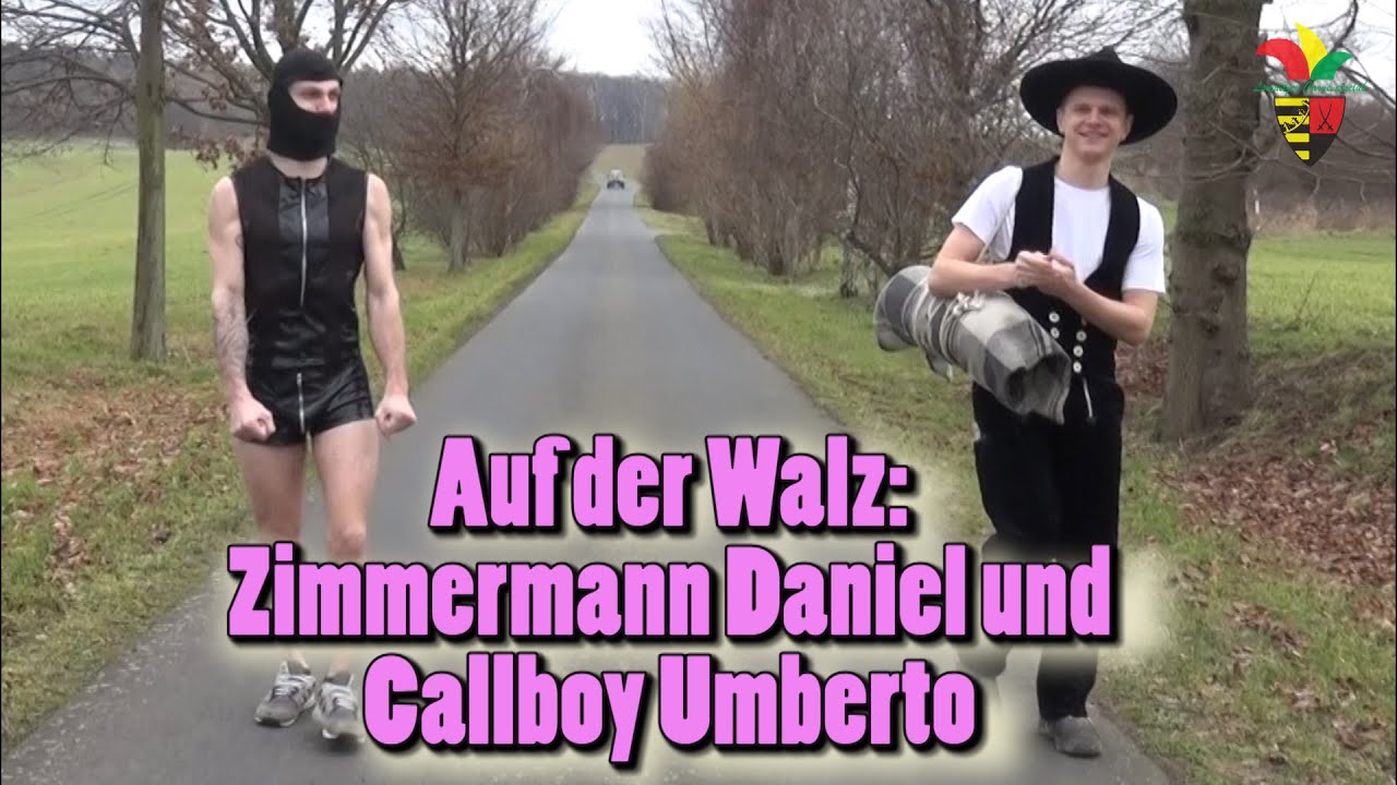 Auf der Walz: Zimmerman Daniel und Callboy Umberto aus Lomnitz